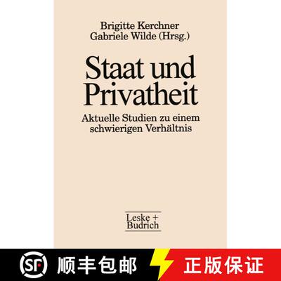 【3-4周达】Staat und Privatheit : Aktuelle Studien zu einem schwierigen Verhältnis [9783322958334]