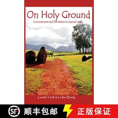 【3-4周达】On Holy Ground: Commitment and Devotion to Sacred Lands [9780989217903]