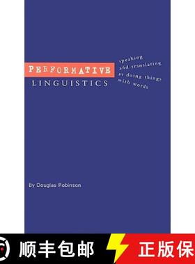 【3-4周达】Performative Linguistics : Speaking and Translating as Doing Things with Words [9780415300360]