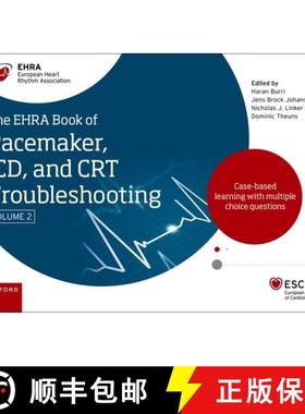 【3-4周达】The Ehra Book of Pacemaker ICD and CRT Troubleshooting Volume 2 2nd Edition: Case-Based Le... [9780192844170]