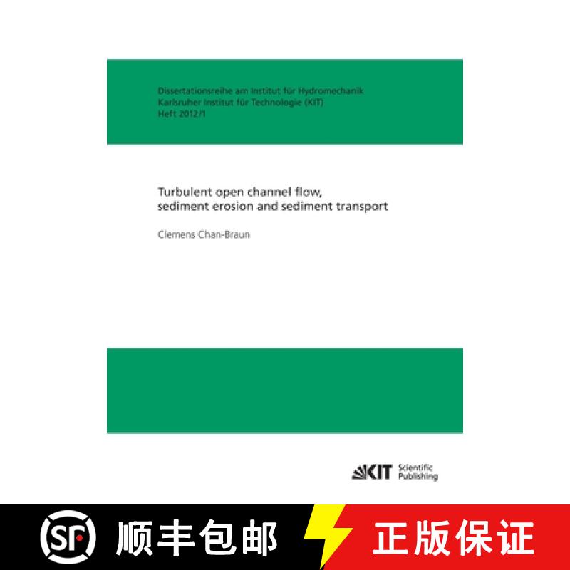 【2-3周达】Turbulent open channel flow, sediment erosion and sediment transport [9783866449008]