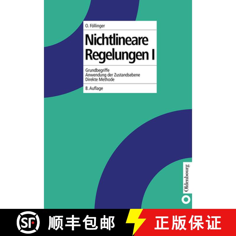 【3-4周达】Nichtlineare Regelungen I: Grundbegriffe, Anwendungen Der Zustandsebene, Direkte Methode [9783486245271]
