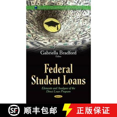 【3-4周达】精装 Federal Student Loans: Elements and Analyses of the Direct Loan Program [9781633212237]