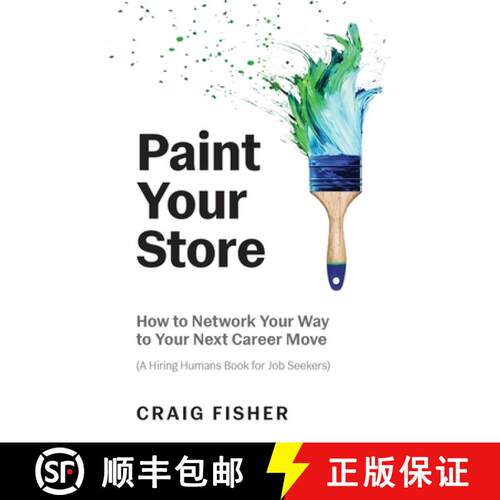 【3-4周达】Paint Your Store: How to Network Your Way to Your Next Career Move (A Hiring Humans Book f... [9798988935445]
