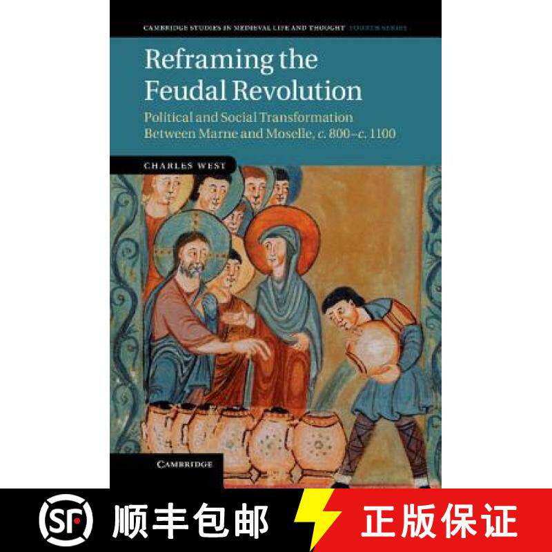 【3-4周达】Reframing the Feudal Revolution: Political and Social Transformation between Marne and Mos... [9781107028869]