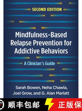 【3-4周达】Mindfulness-Based Relapse Prevention for Addictive Behaviors, Second Edition: A Clinician'... [9781462545322]