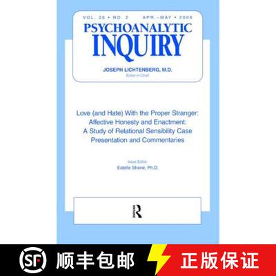 【3-4周达】Love (and Hate) with the Proper Stranger: Affective Honesty and Enactment: Psychoanalytic ... [9781138462274]