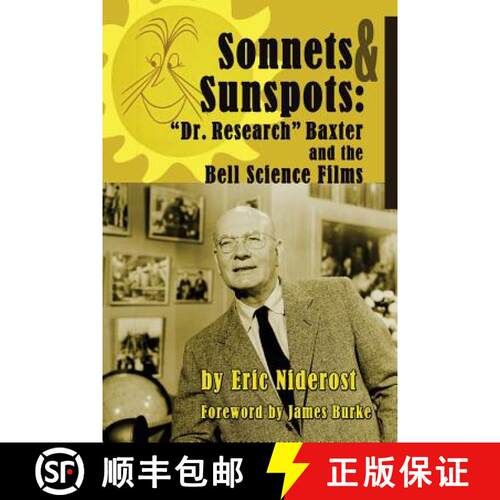 【3-4周达】Sonnets to Sunspots: Dr. Research Baxter and the Bell Science Films [9781593935825]