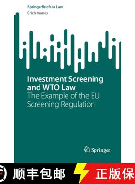 【3-4周达】Investment Screening and WTO Law : The Example of the EU Screening Regulation [9783031467233]