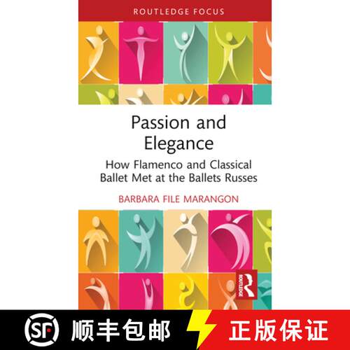 【3-4周达】精装 Passion and Elegance: How Flamenco and Classical Ballet Met at the Ballets Russes [9781032421605]