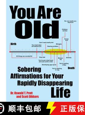 【3-4周达】You Are Old: Sobering Affirmations for Your Rapidly Disappearing Life [9781449418397]