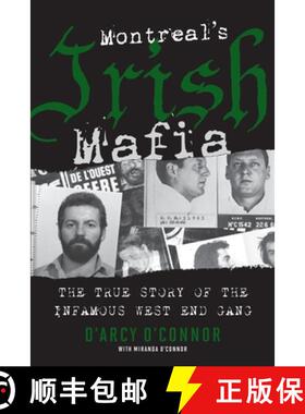 【3-4周达】Montreal's Irish Mafia: The True Story of the Infamous West End Gang [9781443427814]