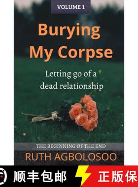【3-4周达】Burying My Corpse: Letting Go of a Dead Relationship [9781737616207]