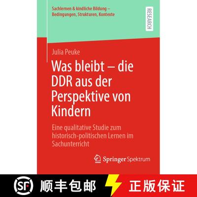 【3-4周达】Was bleibt - die DDR aus der Perspektive von Kindern : Eine qualitative Studie zum histori... [9783658443542]