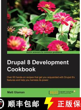 【3-4周达】Drupal 8 Development Cookbook: Over 60 hands-on recipes that get you acquainted with Drupa... [9781785881473]