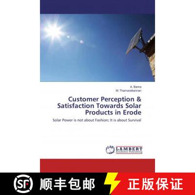 预订 Customer Perception & Satisfaction Towards Solar Products in Erode [9786137343227]