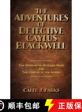 【3-4周达】The Adventures of Detective Caylus Blackwell - The Framing of Madison Reed and The Corpse ... [9798822970557]