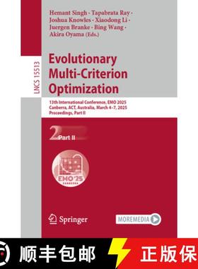 【3-4周达】Evolutionary Multi-Criterion Optimization : 13th International Conference, EMO 2025, Canbe... [9789819635375]