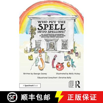 【3-4周达】Who Put the Spell Into Spelling?: An Illustrated Storybook to Support Children with Fun Ru... [9780367435059]