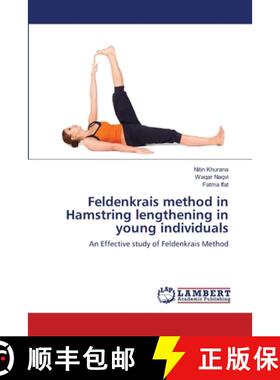 预订 Feldenkrais method in Hamstring lengthening in young individuals [9783659208270]
