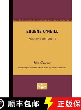 【3-4周达】Eugene O'Neill - American Writers 45: University of Minnesota Pamphlets on American Writers [9780816603497]