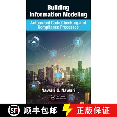 【3-4周达】Building Information Modeling: Automated Code Checking and Compliance Processes [9781498785334]
