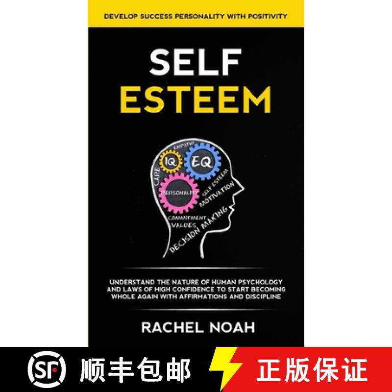 预订 Self Esteem: Understand the Nature of Human Psychology and Laws of High Confidence to Start Beco... [9781989682685]