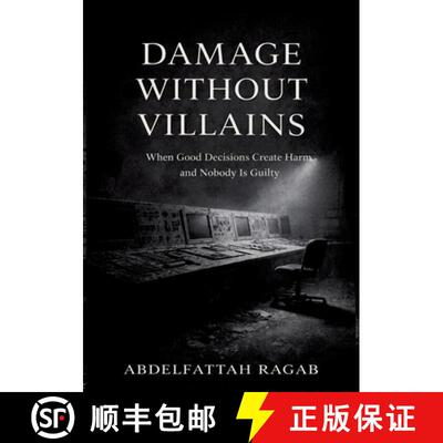 【3-4周达】Damage Without Villains: When Good Decisions Create Harm and Nobody Is Guilty [9783384807717]