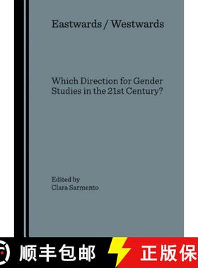 预订 Eastwards / Westwards: Which Direction for Gender Studies in the XXIst Century? [9781847183088]