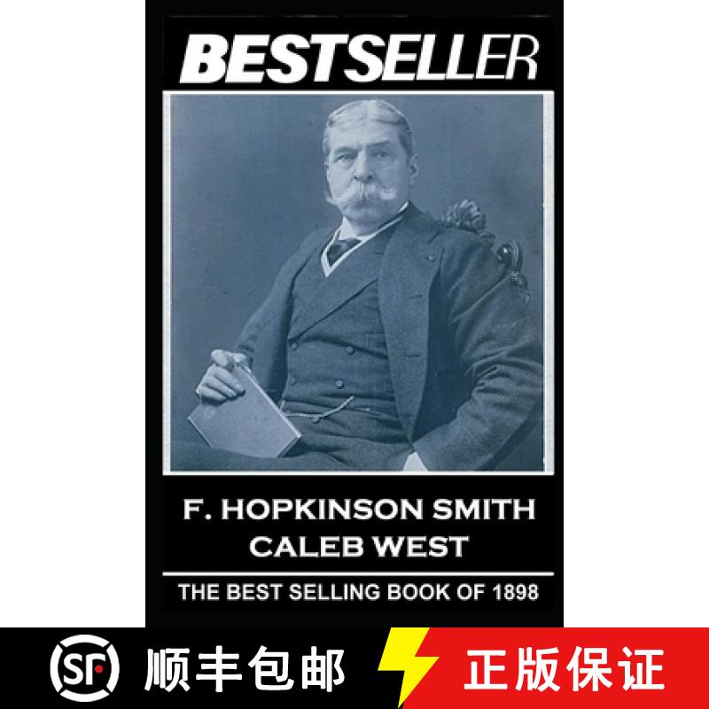 预订 F. Hopkinson Smith - Caleb West: The Bestseller of 1898 [9781839671173]