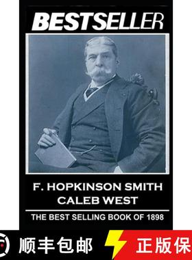 预订 F. Hopkinson Smith - Caleb West: The Bestseller of 1898 [9781839671173]