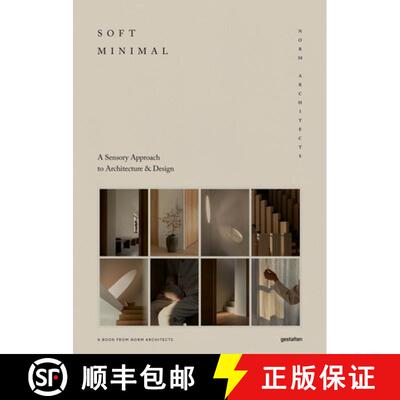 【3-4周达】Soft Minimal: Norm Architects: A Sensory Approach to Architecture and Design [9783967040555]