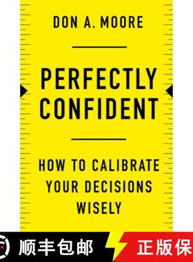 【3-4周达】Perfectly Confident: How to Calibrate Your Decisions Wisely [9780062887757]