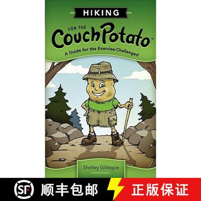 【3-4周达】Hiking for the Couch Potato: A Guide for the Exercise-Challenged [9780982955406]