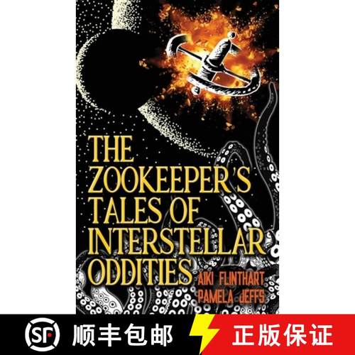 【3-4周达】The Zookeeper's Tales of Interstellar Oddities [9780648773603]