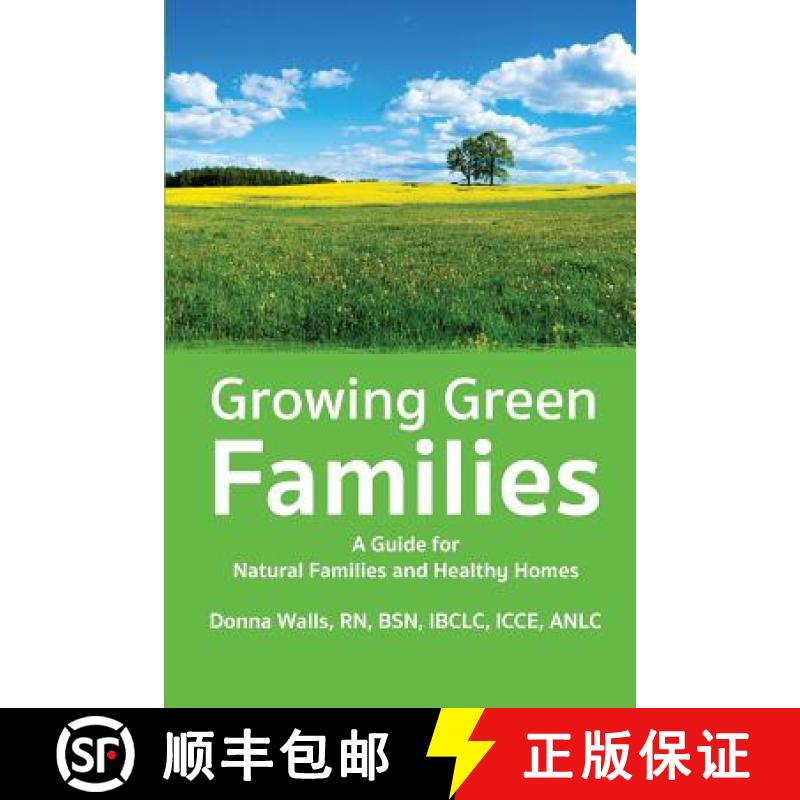 【3-4周达】Growing Green Families: A Guide for Natural Families and Healthy Homes [9781939807571]