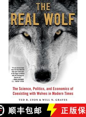 【3-4周达】The Real Wolf: The Science, Politics, and Economics of Coexisting with Wolves in Modern Times [9781510719613]
