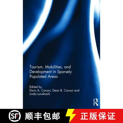 【3-4周达】精装 Tourism, Mobilities, and Development in Sparsely Populated Areas [9781138955882]