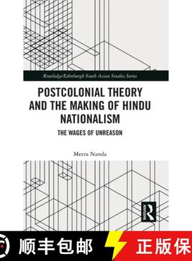 【3-4周达】Postcolonial Theory and the Making of Hindu Nationalism: The Wages of Unreason [9781032848495]
