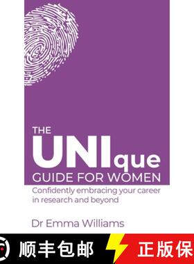 预订 The UNIque Guide for Women: Confidently embracing your career in research and beyond: Confidentl... [9781908770455]