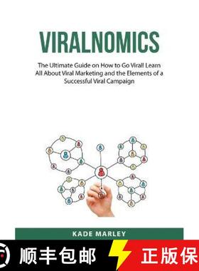 预订 Viralnomics: The Ultimate Guide on How to Go Viral! Learn All About Viral Marketing and the Elem... [9785048149546]