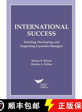 【3-4周达】International Success: Selecting, Developing, and Supporting Expatriate Managers [9781604918564]