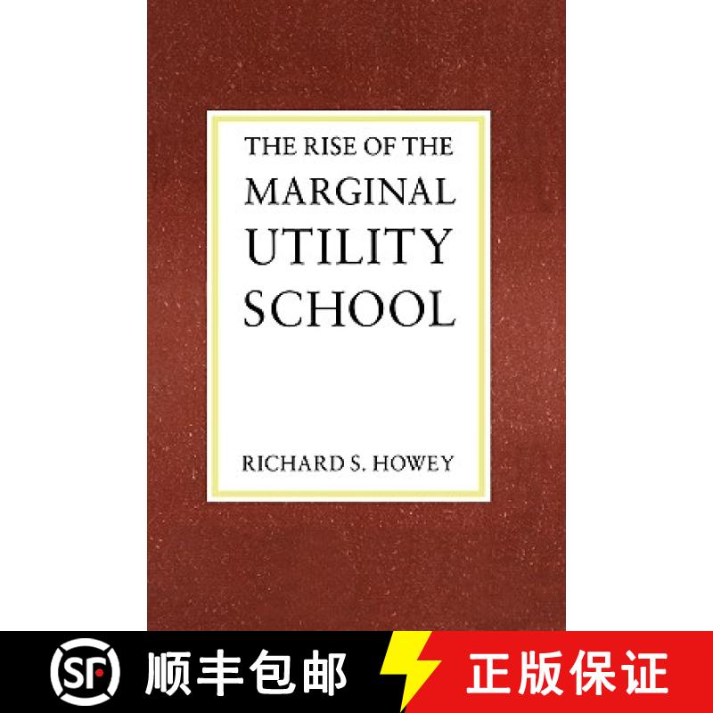 【3-4周达】The Rise of the Marginal Utility School, 1870-1889 [9780231071536]