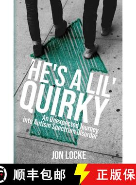 【3-4周达】He's a Lil' Quirky: An Unexpected Journey into Autism Spectrum Disorder [9781632963512]