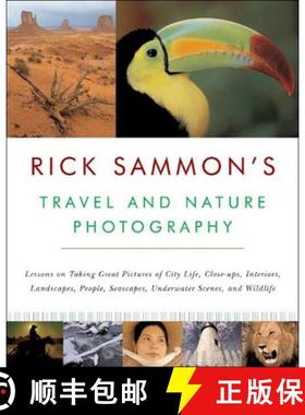 【3-4周达】Rick Sammon′s Travel and Nature Photography [9780393326697]