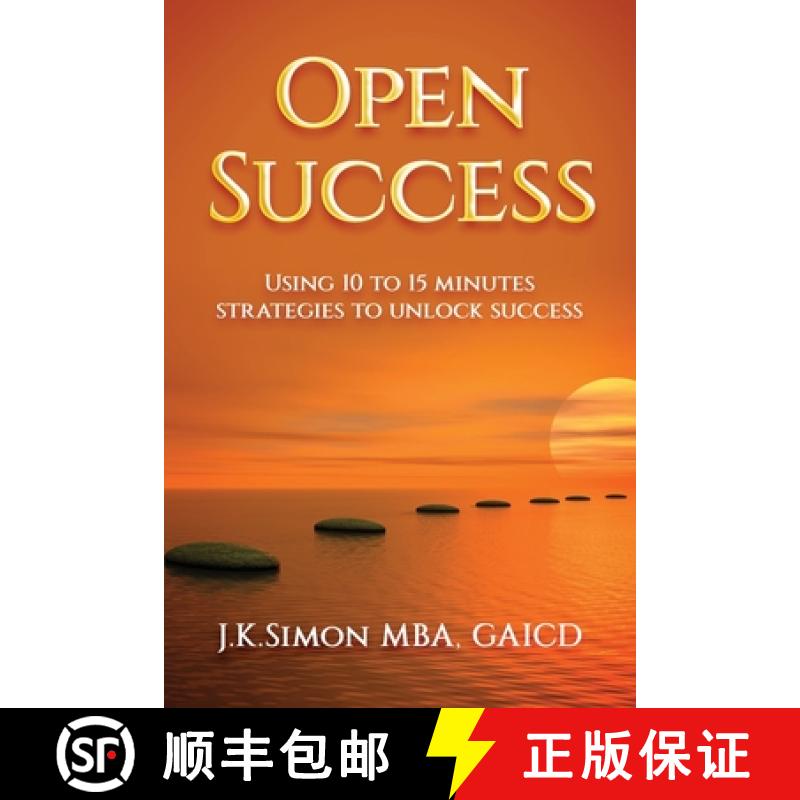 【3-4周达】Open Success: Using 10 to 15 minutes strategies to unlock success [9781736322901]