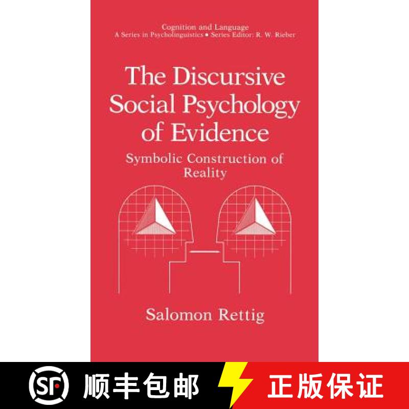【3-4周达】The Discursive Social Psychology of Evidence : Symbolic Construction of Reality [9780306437014]