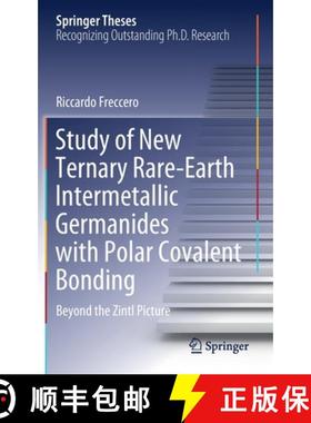 【3-4周达】Study of New Ternary Rare-Earth Intermetallic Germanides with Polar Covalent Bonding : Bey... [9783030589912]