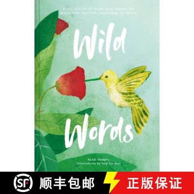 【3-4周达】精装 Wild Words: How language engages with nature: A collection of international words tha... [9781911622710]