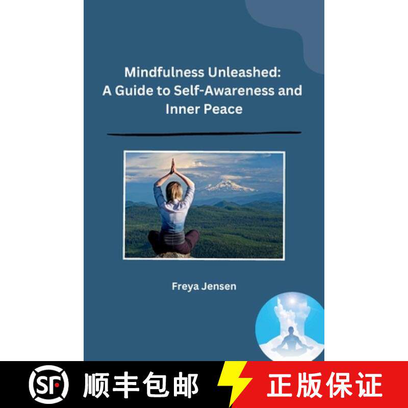 【3-4周达】Mindfulness Unleashed: A Guide to Self-Awareness and Inner Peace [9798869048769]